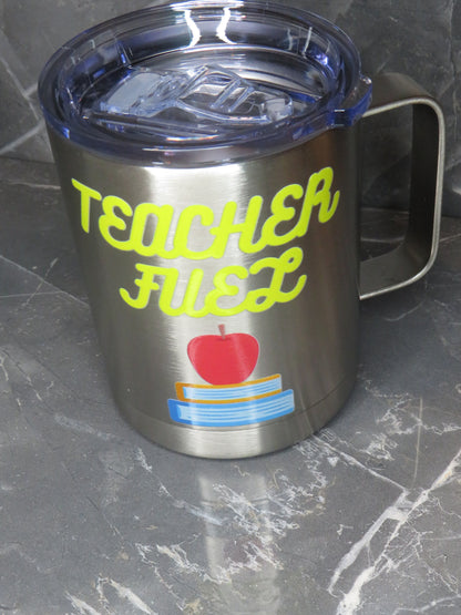 Teacher Fuel - Stainless Steel Cup